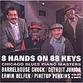 Audio CD Cover: 8 Hands On 88 Keys - Chicago Blues Piano Masters von Barrelhouse Chuck