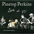 Audio CD Cover: Live At 85! von Pinetop Perkins