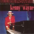 Audio CD Cover: Blues Power - Blues Carry Me Home von Kenny "Blues Boss" Wayne