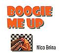 Audio CD Cover: Boogie Me Up von Nico Brina