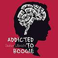 Audio CD Cover: Addicted To Boogie von Stefan Ulbricht